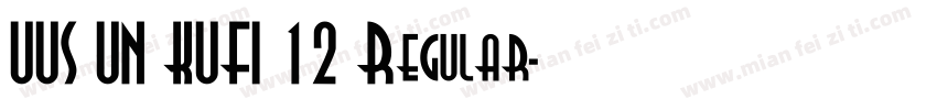 UUS UN KUFI 12 Regular字体转换